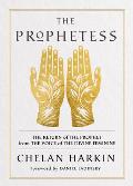 The Prophetess: The Return of the Prophet from the Voice of the Divine Feminine