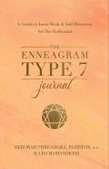The Enneagram Type 7 Journal: A Guide to Inner Work & Self-Discovery for the Enthusiast