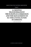 A Creeping Transformation?: The European Commission and the Management of EU Structural Funds in Germany