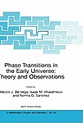 Phase Transitions in the Early Universe: Theory and Observations