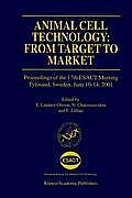 Animal Cell Technology: From Target to Market: Proceedings of the 17th Esact Meeting Tyl?sand, Sweden, June 10-14, 2001