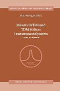 Massive Wdm and Tdm Soliton Transmission Systems: A Rosc Symposium