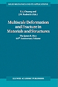 Multiscale Deformation and Fracture in Materials and Structures: The James R. Rice 60th Anniversary Volume