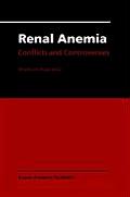 Renal Anemia: Conflicts and Controversies