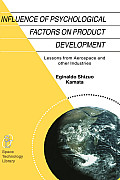 Influence of Psychological Factors on Product Development: Lessons from Aerospace and Other Industries