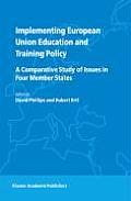 Implementing European Union Education and Training Policy: A Comparative Study of Issues in Four Member States