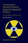 Handbook on Radiation Probing, Gauging, Imaging and Analysis: Volume I: Basics and Techniques