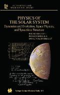 Physics of the Solar System: Dynamics and Evolution, Space Physics, and Spacetime Structure