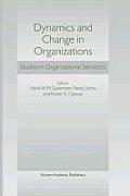 Dynamics and Change in Organizations: Studies in Organizational Semiotics