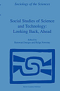 Social Studies of Science and Technology: Looking Back, Ahead