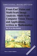 Front-End Vision and Multi-Scale Image Analysis: Multi-Scale Computer Vision Theory and Applications, Written in Mathematica