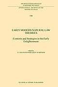 Early Modern Natural Law Theories: Context and Strategies in the Early Enlightenment