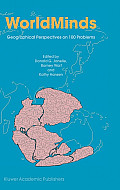 Worldminds: Geographical Perspectives on 100 Problems: Commemorating the 100th Anniversary of the Association of American Geographers 1904-2004