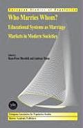 Who Marries Whom?: Educational Systems as Marriage Markets in Modern Societies