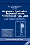 Geophysical Applications of Artificial Neural Networks and Fuzzy Logic [With CDROM]
