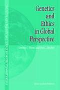 Genetics and Ethics in Global Perspective