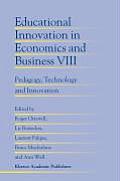 Educational Innovation in Economics and Business: Pedagogy, Technology and Innovation