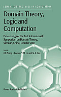 Domain Theory, Logic and Computation: Proceedings of the 2nd International Symposium on Domain Theory, Sichuan, China, October 2001