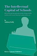 The Intellectual Capital of Schools: Measuring and Managing Knowledge, Responsibility and Reward: Lessons from the Commercial Sector