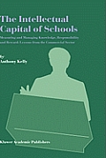 The Intellectual Capital of Schools: Measuring and Managing Knowledge, Responsibility and Reward: Lessons from the Commercial Sector