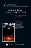 Astrobiology: Future Perspectives