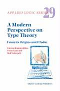 A Modern Perspective on Type Theory: From Its Origins Until Today