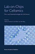 Lab-On-Chips for Cellomics: Micro and Nanotechnologies for Life Science