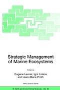 Strategic Management of Marine Ecosystems: Proceedings of the NATO Advanced Study Institute on Strategic Management of Marine Ecosystems, Nice, France