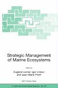 Strategic Management of Marine Ecosystems: Proceedings of the NATO Advanced Study Institute on Strategic Management of Marine Ecosystems, Nice, France