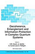 Decoherence, Entanglement and Information Protection in Complex Quantum Systems: Proceedings of the NATO Arw on Decoherence, Entanglement and Informat
