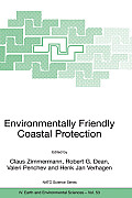 Environmentally Friendly Coastal Protection: Proceedings of the NATO Advanced Research Workshop on Environmentally Friendly Coastal Protection Structu