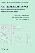 Critical Graphicacy: Understanding Visual Representation Practices in School Science