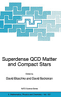 Superdense QCD Matter and Compact Stars: Proceedings of the NATO Advanced Research Workshop on Superdense QCD Matter and Compact Stars, Yerevan, Armen