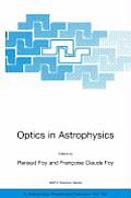 Optics in Astrophysics: Proceedings of the NATO Advanced Study Institute on Optics in Astrophysics, Carg?se, France from 16 to 28 September 20