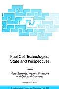 Fuel Cell Technologies: State and Perspectives: Proceedings of the NATO Advanced Research Workshop on Fuel Cell Technologies: State and Perspectives,