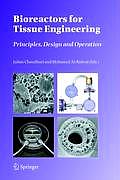 Bioreactors for Tissue Engineering: Principles, Design and Operation