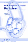 The Missing Links in Teacher Education Design: Developing a Multi-Linked Conceptual Framework