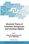 Structural Theory of Automata, Semigroups, and Universal Algebra: Proceedings of the NATO Advanced Study Institute on Structural Theory of Automata, S