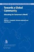 Towards a Global Community: Educating for Tomorrow's World: Global Strategic Directions for the Asia-Pacific Region