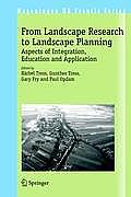 From Landscape Research to Landscape Planning: Aspects of Integration, Education and Application