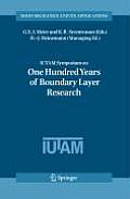 Iutam Symposium on One Hundred Years of Boundary Layer Research: Proceedings of the Iutam Symposium Held at Dlr-G?ttingen, Germany, August 12-14, 2004