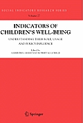 Indicators of Children's Well-Being: Understanding Their Role, Usage and Policy Influence