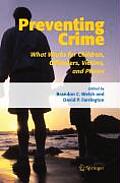 Preventing Crime: What Works for Children, Offenders, Victims and Places