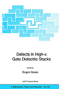 Defects in High-K Gate Dielectric Stacks: Nano-Electronic Semiconductor Devices