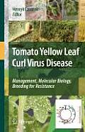 Tomato Yellow Leaf Curl Virus Disease: Management, Molecular Biology, Breeding for Resistance