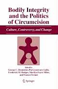 Bodily Integrity and the Politics of Circumcision: Culture, Controversy, and Change