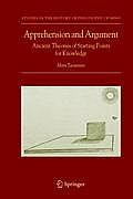 Apprehension and Argument: Ancient Theories of Starting Points for Knowledge