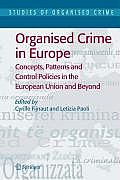 Organised Crime in Europe Concepts Patterns & Control Policies in the European Union & Beyond
