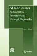 Ad-Hoc Networks: Fundamental Properties and Network Topologies