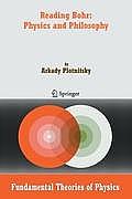 Reading Bohr: Physics and Philosophy